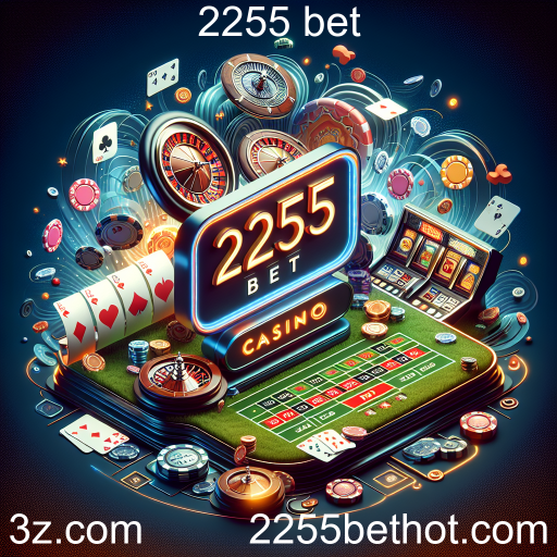 Cassino: Descubra as Melhores Apostas na 2255 Bet